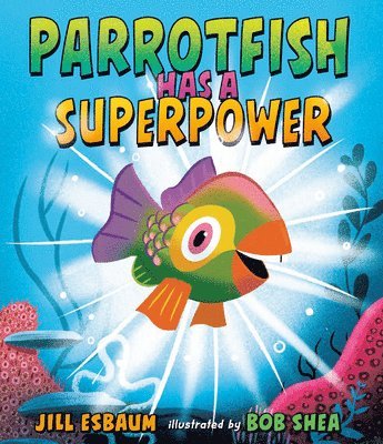 Parrotfish Has a Superpower 1