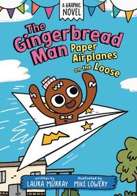 bokomslag The Gingerbread Man: Paper Airplanes on the Loose: A Graphic Novel