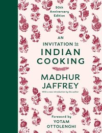 bokomslag An Invitation to Indian Cooking: 50th Anniversary Edition: A Cookbook
