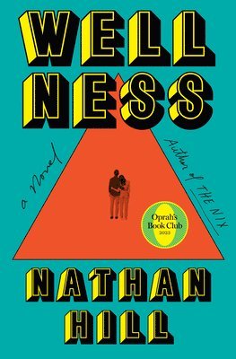 Nathan Hill - Wellness, Inbunden