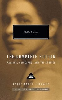 bokomslag The Complete Fiction of Nella Larsen: Passing, Quicksand, and the Stories