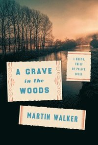 bokomslag A Grave in the Woods: A Bruno, Chief of Police Novel