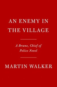 bokomslag An Enemy in the Village: A Bruno, Chief of Police Novel