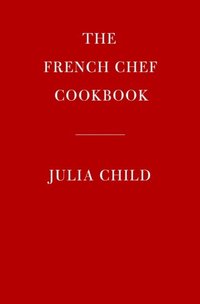 bokomslag The French Chef Cookbook