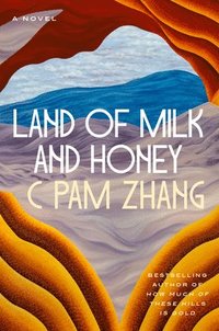 bokomslag Zhang, C: Land of Milk and Honey