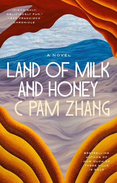 bokomslag Land of Milk and Honey: A Novel