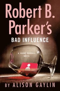 bokomslag Robert B. Parker's Bad Influence