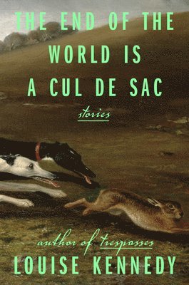 The End of the World Is a Cul de Sac: Stories 1