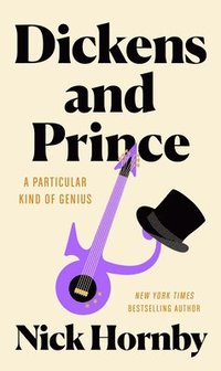 bokomslag Dickens and Prince: A Particular Kind of Genius