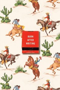 bokomslag Burn After Writing (Cowgirl)