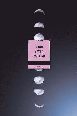 bokomslag Burn After Writing (Moon Phases)