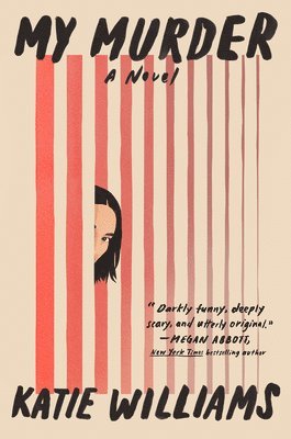 Katie Williams - My Murder, Inbunden
