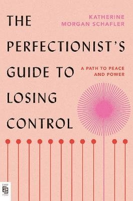 Perfectionist's Guide To Losing Control 1