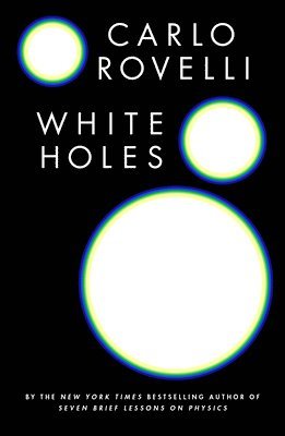 Carlo Rovelli - White Holes, Inbunden