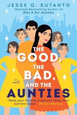 bokomslag Sutanto, J: Good, the Bad, and the Aunties