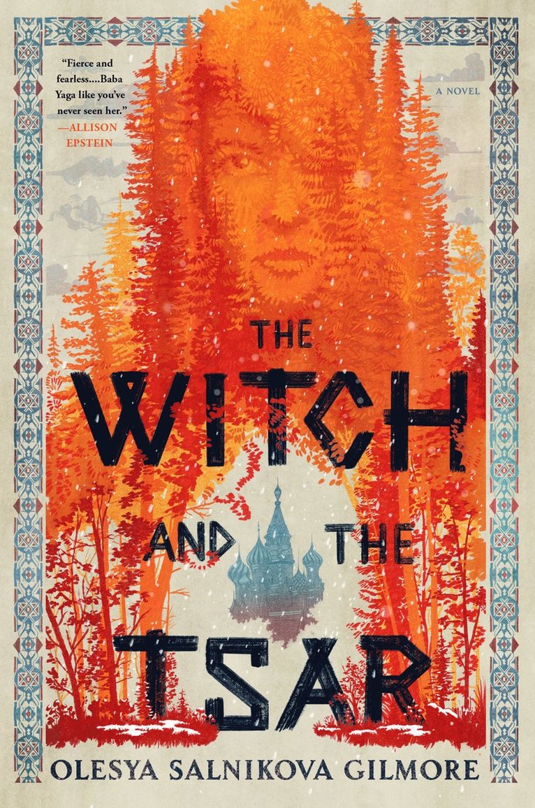Olesya Salnikova Gilmore - The Witch and the Tsar, Inbunden
