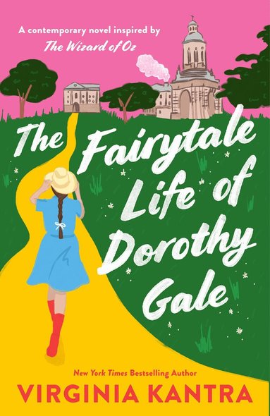 Virginia Kantra - Fairytale Life of Dorothy Gale, Häftad