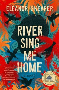 bokomslag River Sing Me Home: A GMA Book Club Pick