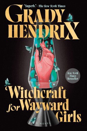 Grady Hendrix - Witchcraft for Wayward Girls, Häftad