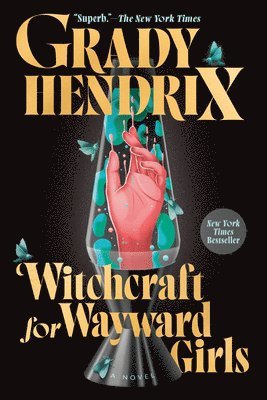 Grady Hendrix - Witchcraft for Wayward Girls, Häftad