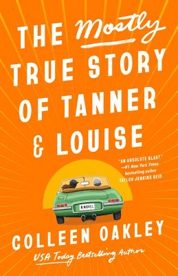 bokomslag The Mostly True Story Of Tanner & Louise