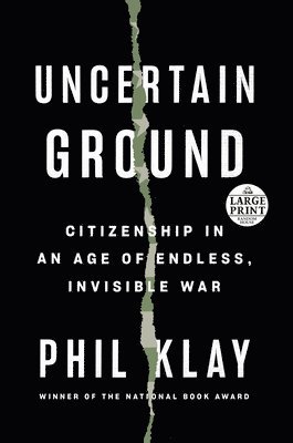bokomslag Uncertain Ground: Citizenship in an Age of Endless, Invisible War