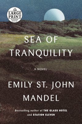 Emily St John Mandel - Sea of Tranquility, Häftad