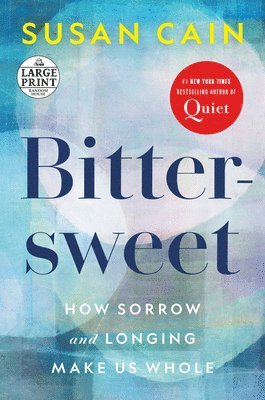 bokomslag Bittersweet: How Sorrow and Longing Make Us Whole