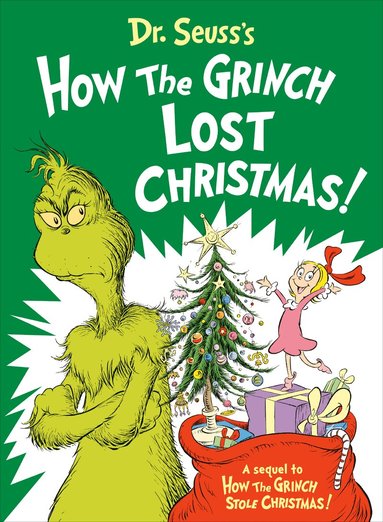 Alastair Heim - Dr. Seuss's How the Grinch Lost Christmas!, Inbunden
