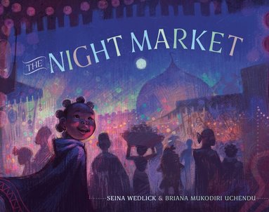 Seina Wedlick, Briana Mukodiri Uchendu - Night Market, Inbunden