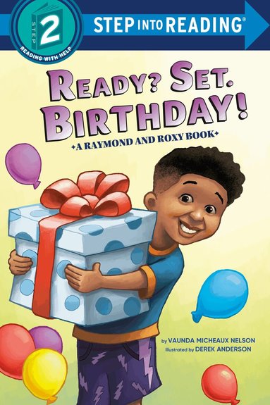 Vaunda Micheaux Nelson, Derek Anderson - Ready? Set. Birthday! (Raymond and Roxy), Inbunden