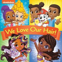 bokomslag We Love Our Hair! (Nickelodeon)