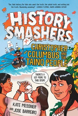 Kate Messner, Jose Barreiro - History Smashers: Christopher Columbus and the Taino People, Häftad