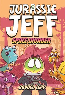 bokomslag Jurassic Jeff: Space Invader (Jurassic Jeff Book 1)