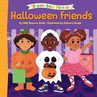 bokomslag Halloween Friends: A Brown Baby Parade Book
