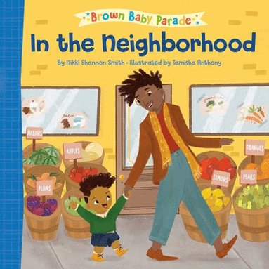 bokomslag In the Neighborhood: A Brown Baby Parade Book