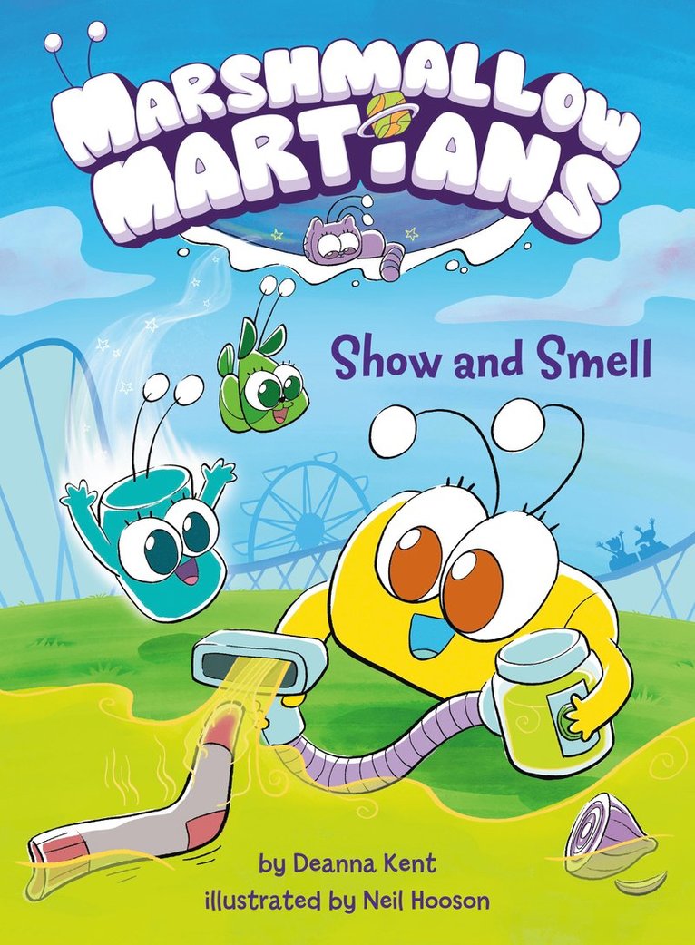 Deanna Kent, Neil Hooson - Marshmallow Martians: Show and Smell, Inbunden