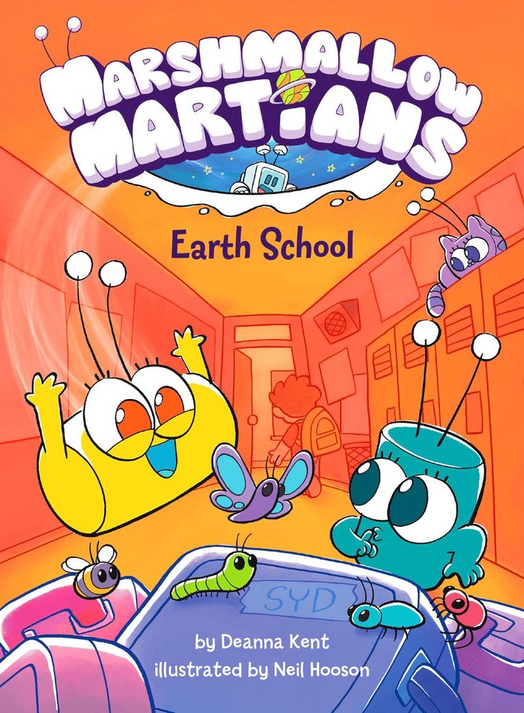 Deanna Kent, Neil Hooson - Marshmallow Martians: Earth School, Inbunden