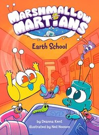 bokomslag Marshmallow Martians: Earth School: (A Graphic Novel)