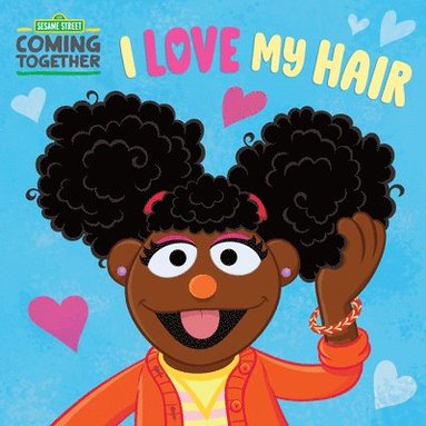 bokomslag I Love My Hair (Sesame Street)