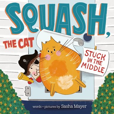 bokomslag Squash, the Cat: Stuck in the Middle