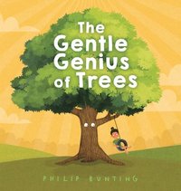 bokomslag The Gentle Genius of Trees