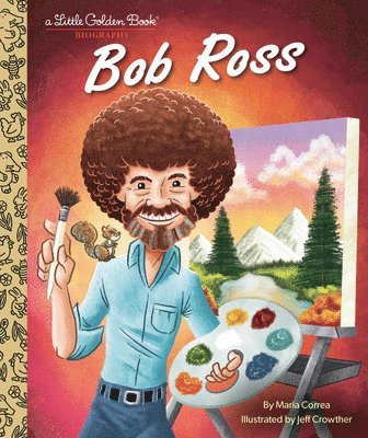 Bob Ross: A Little Golden Book Biography 1