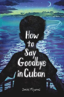 bokomslag How to Say Goodbye in Cuban