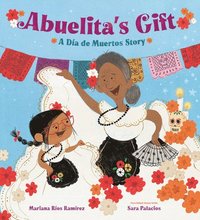 bokomslag Abuelita's Gift: A Día de Muertos Story