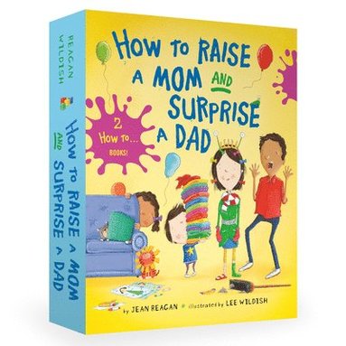 bokomslag How to Raise a Mom and Surprise a Dad Board Book Boxed Set