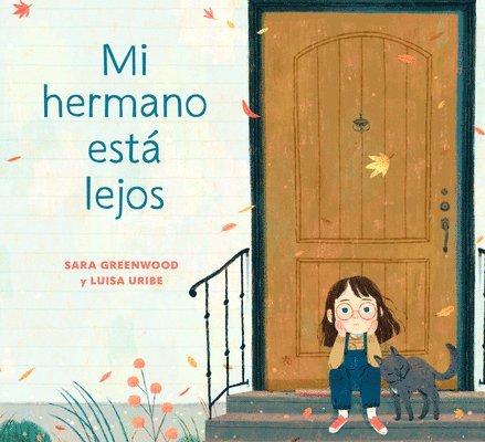 Sara Greenwood, Luisa Uribe - Mi hermano est? lejos (My Brother is Away Spanish Edition), Inbunden