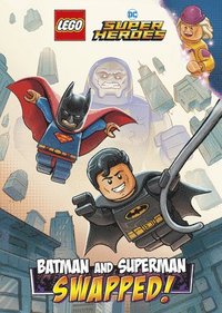 bokomslag Batman and Superman: Swapped! (Lego DC Comics Super Heroes Chapter Book #1)