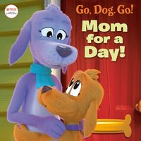 bokomslag Mom For a Day! (Netflix: Go, Dog. Go!)