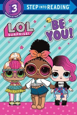 Be You! (L.O.L. Surprise!) 1